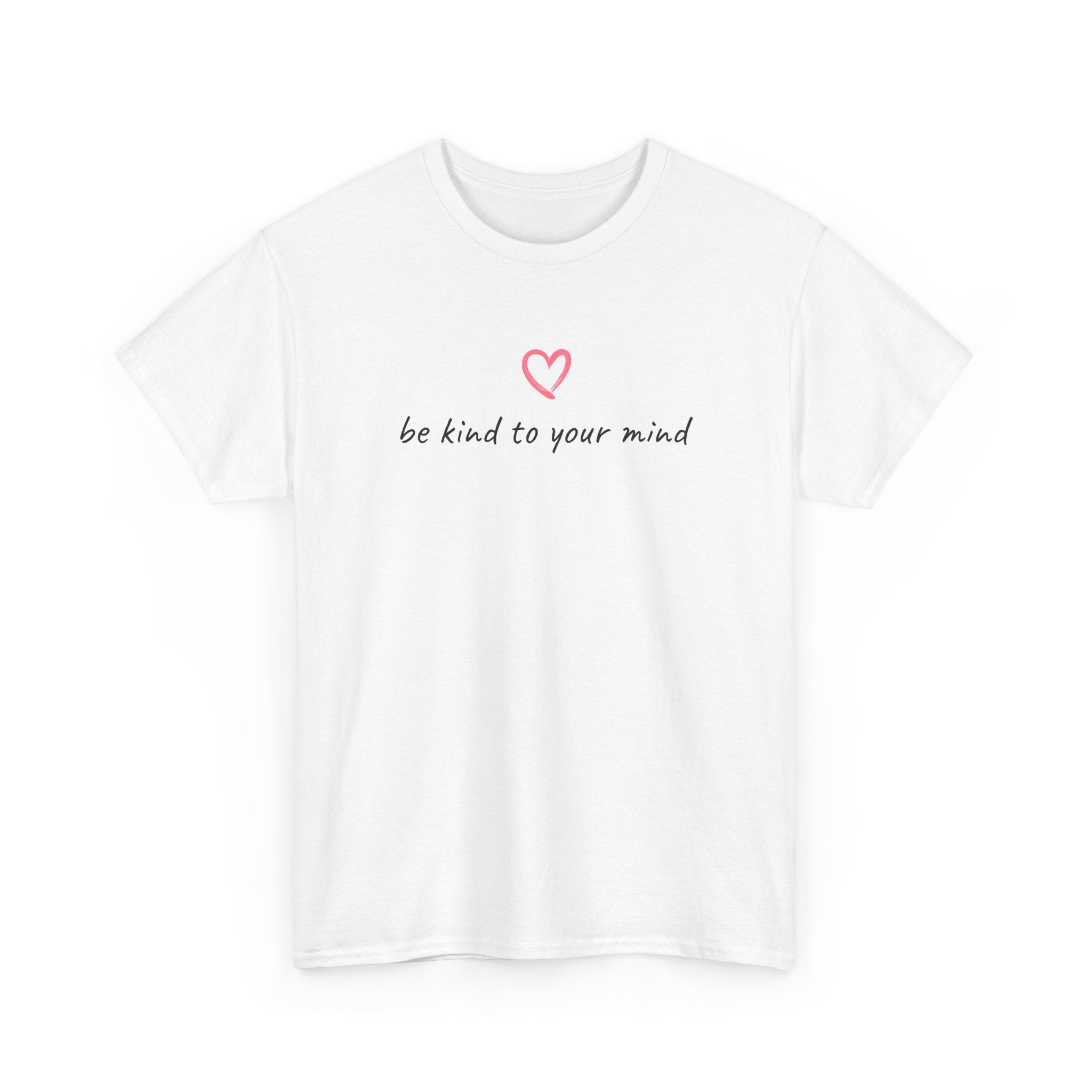 Unisex "Be Kind to Your Mind" Graphic T-Shirt