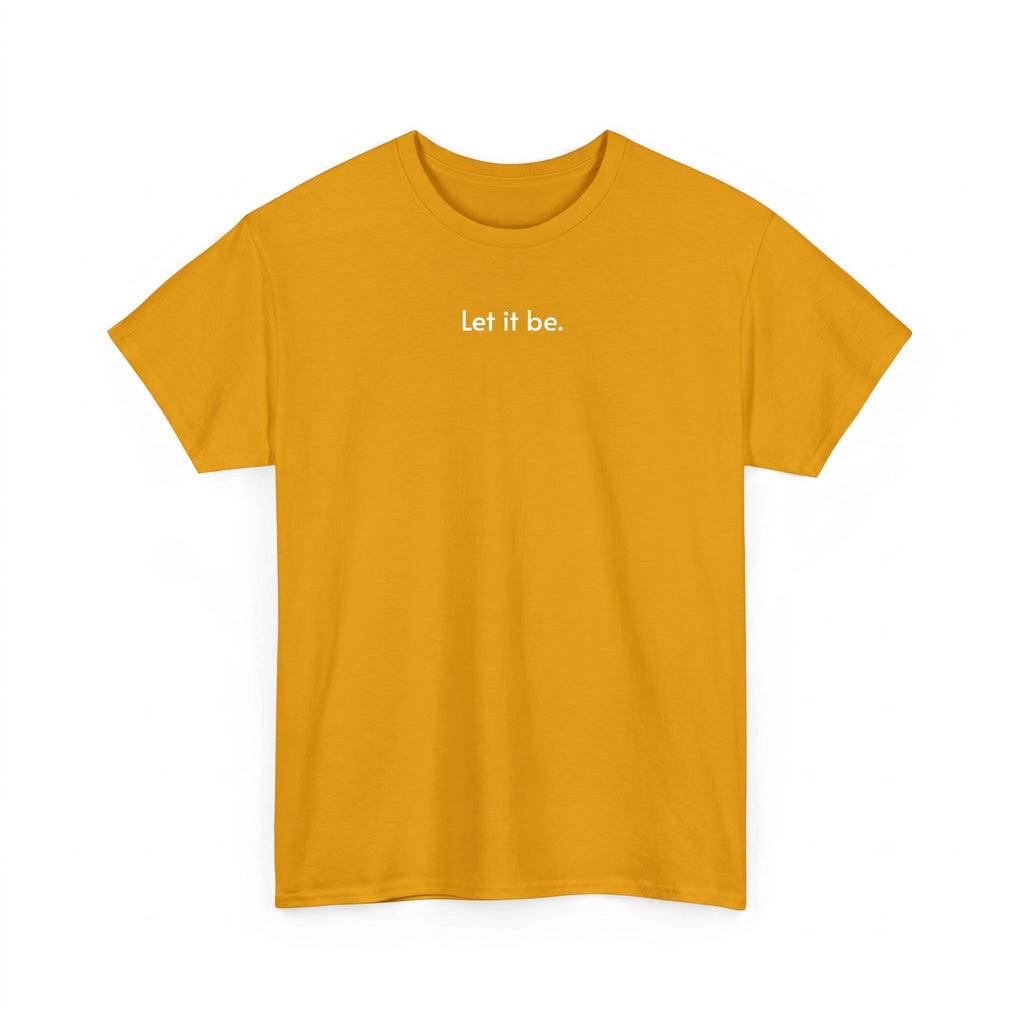 Minimalist Tee - 'Let it be' Musturd Cotton Shirt